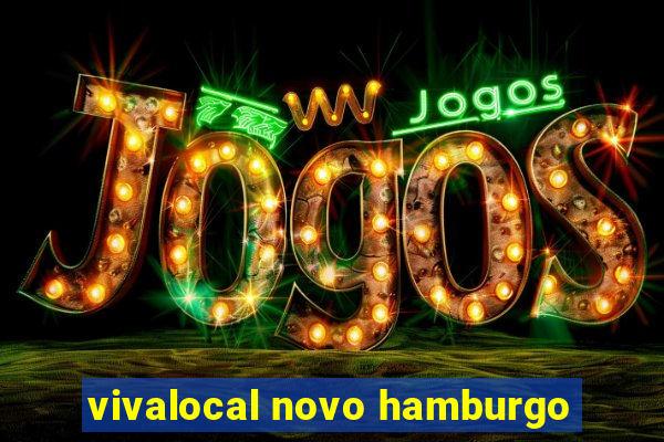 vivalocal novo hamburgo